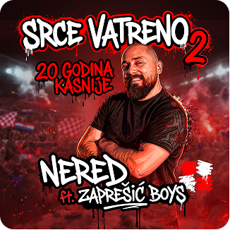 Srce Vatreno 2 – Nered ft. Zaprešić Boys